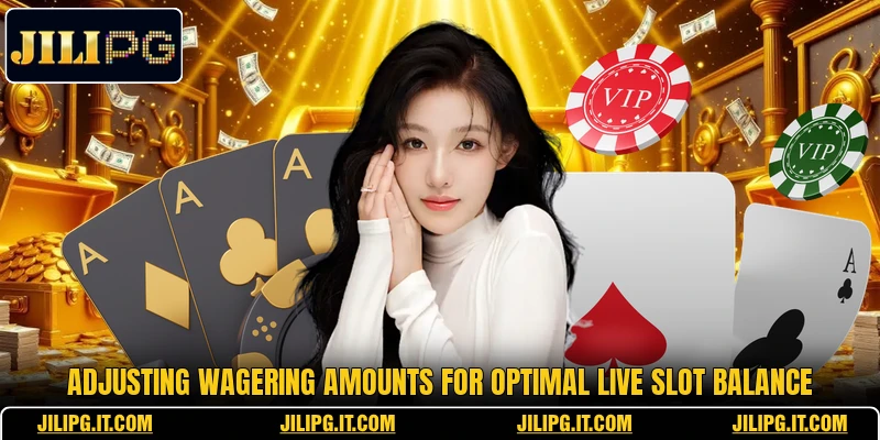 Adjusting wagering amounts for optimal live slot balance