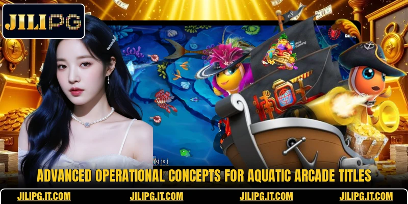 Advanced operational concepts for aquatic arcade titles