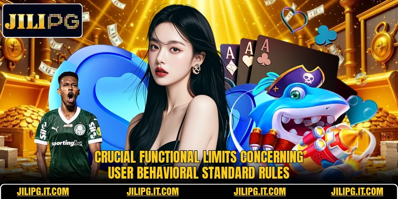 Crucial functional limits concerning user behavioral standard rules