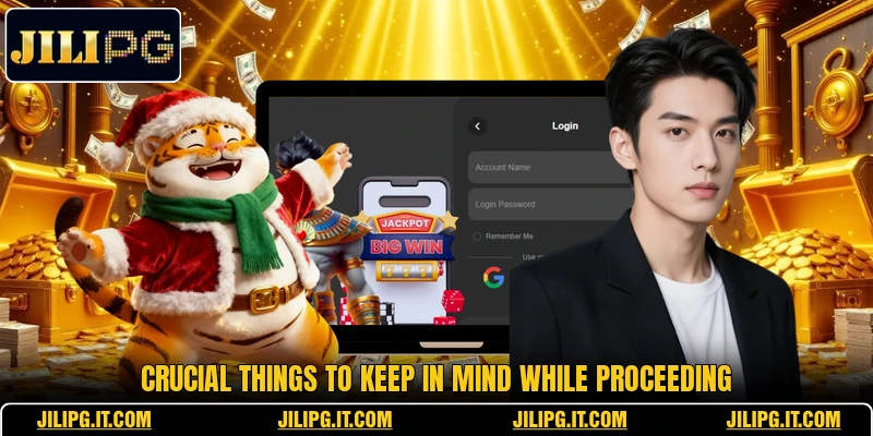 Crucial things to keep in mind while proceeding