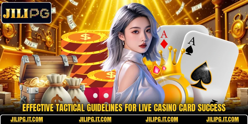 Effective tactical guidelines for live casino card success Effective tactical guidelines for live casino card success