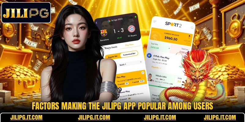 Factors making the Jilipg app popular among users