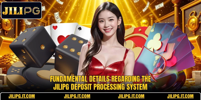 Fundamental details regarding the JILIPG deposit processing system