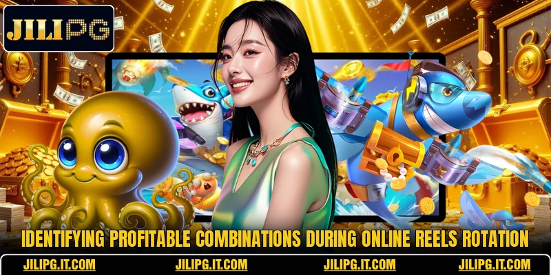 Identifying profitable combinations during online reels rotation Identifying profitable combinations during online reels rotation