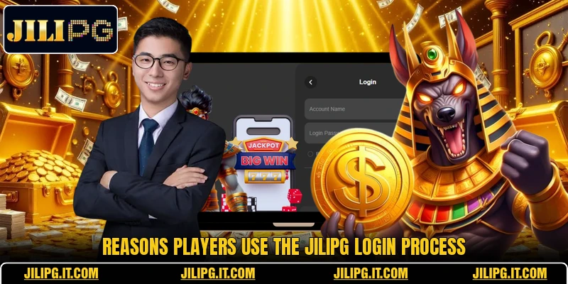 Reasons players use the JILIPG login process
