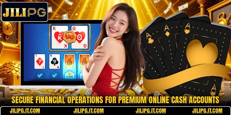 Secure financial operations for premium online cash accounts Secure financial operations for premium online cash accounts