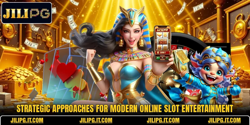 Strategic approaches for modern online slot entertainment Strategic approaches for modern online slot entertainment