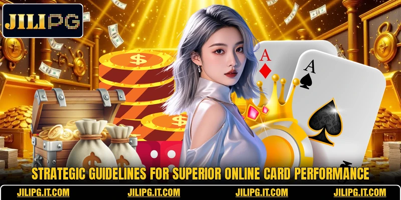 Strategic guidelines for superior online card performance
