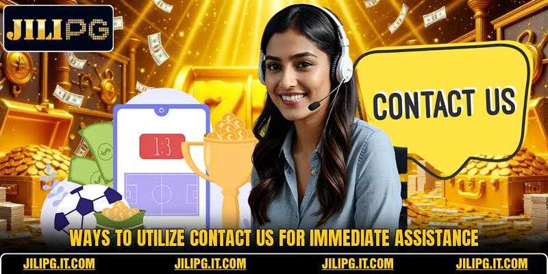 Ways to utilize contact us for immediate assistance
